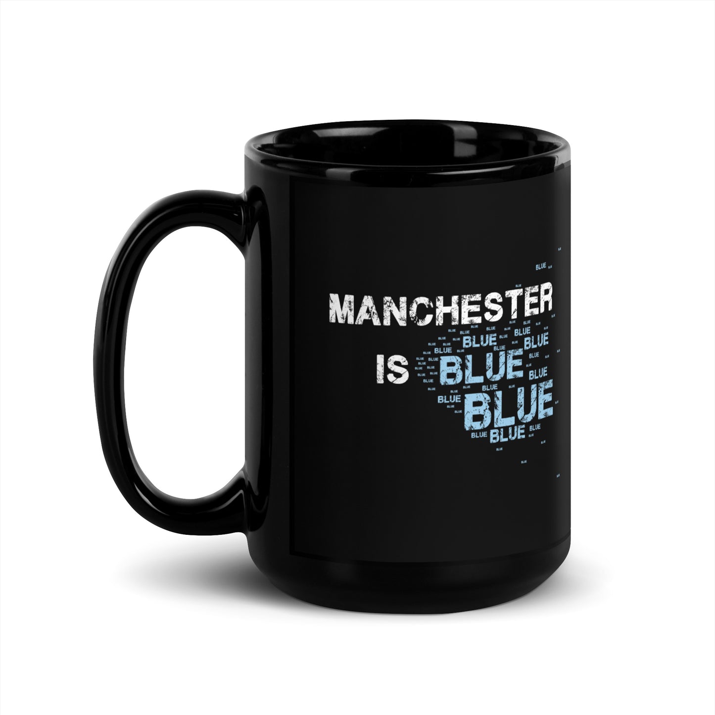 Manchester Is Blue Mug City Football Cup Funny City Slogan Black Mug