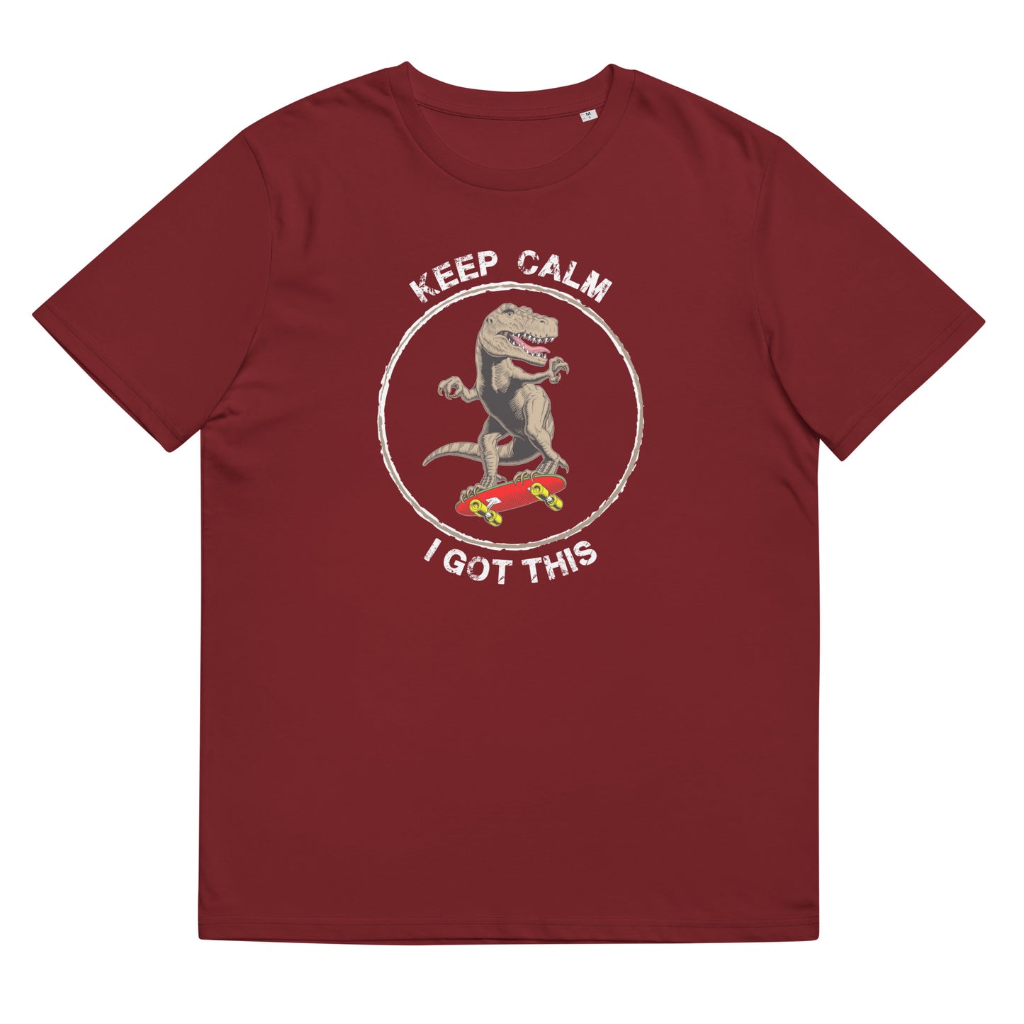 Keep Calm I Got This TShirt T Rex Dinosaur Skateboarding Funny T Shirt Unisex Organic Cotton T-Shirt