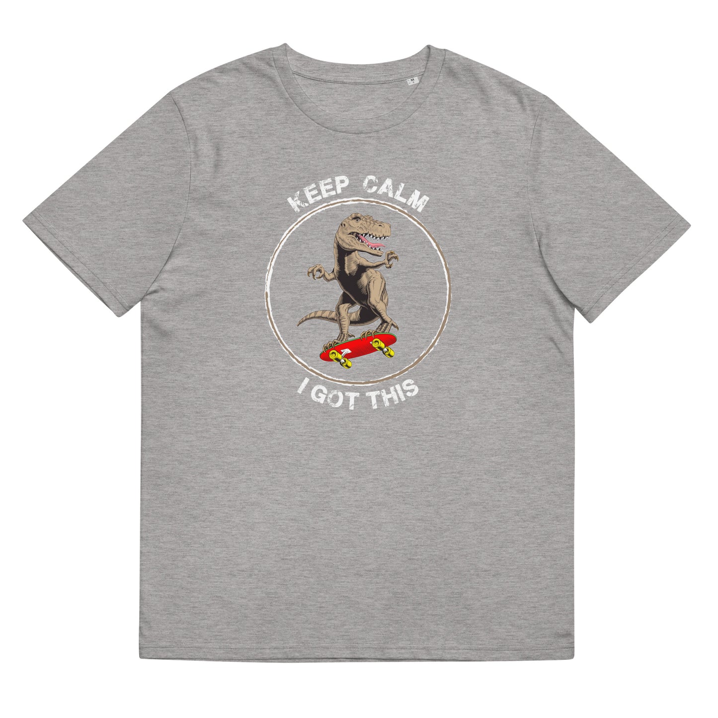 Keep Calm I Got This TShirt T Rex Dinosaur Skateboarding Funny T Shirt Unisex Organic Cotton T-Shirt