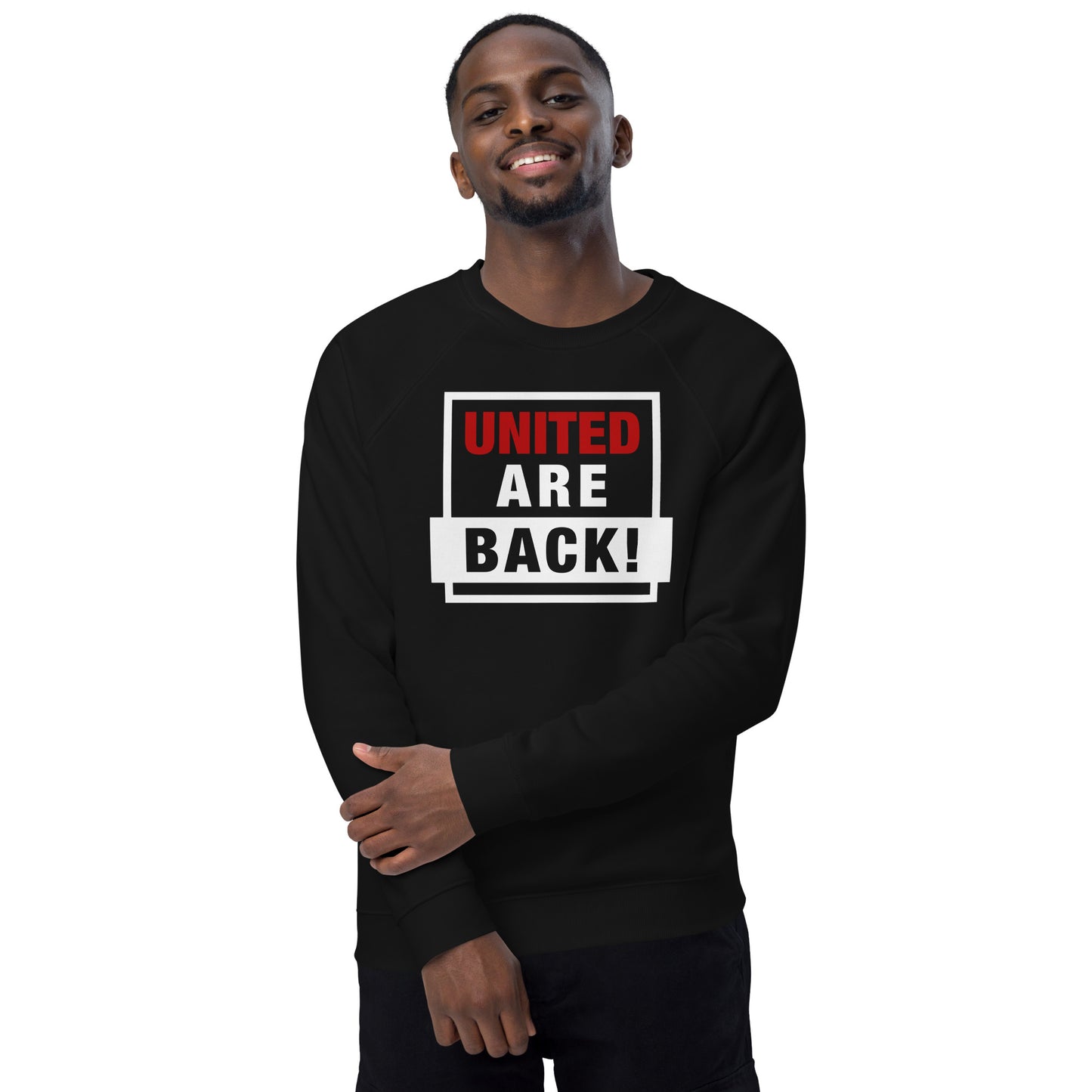 United Are Back Sweatshirt Funny Manchester United Football Supporter Unisex Organic Cotton Sweatshirt