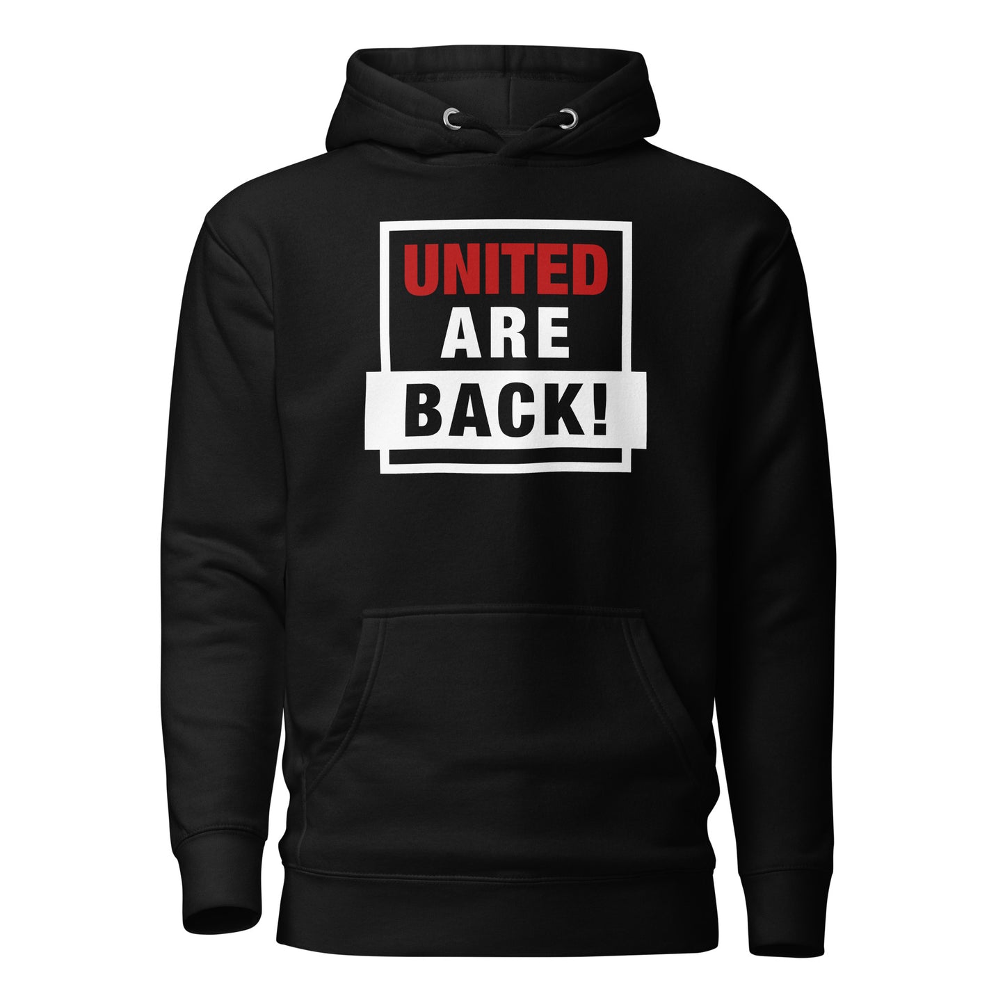 United Are Back Hoodie Funny Manchester United Football Supporter Premium Cotton Hoodie