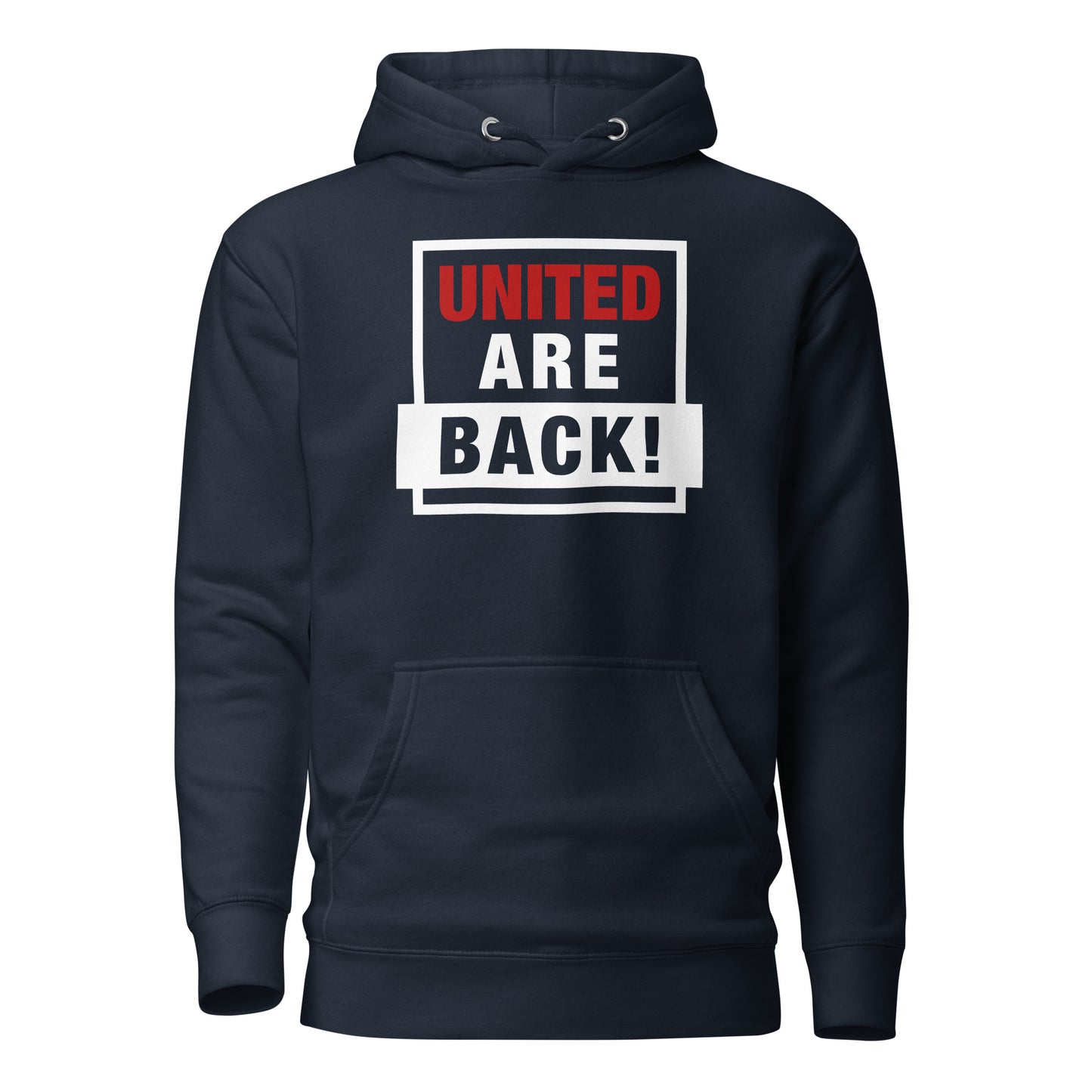 United Are Back Hoodie Funny Manchester United Football Supporter Premium Cotton Hoodie