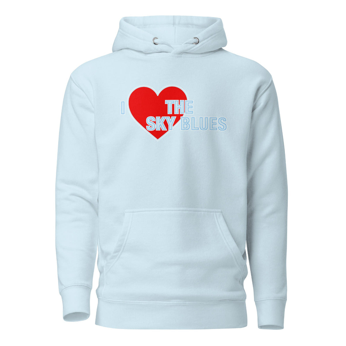 i love the sky blues hoodie. i love manchester city hoodie. manchester is blue