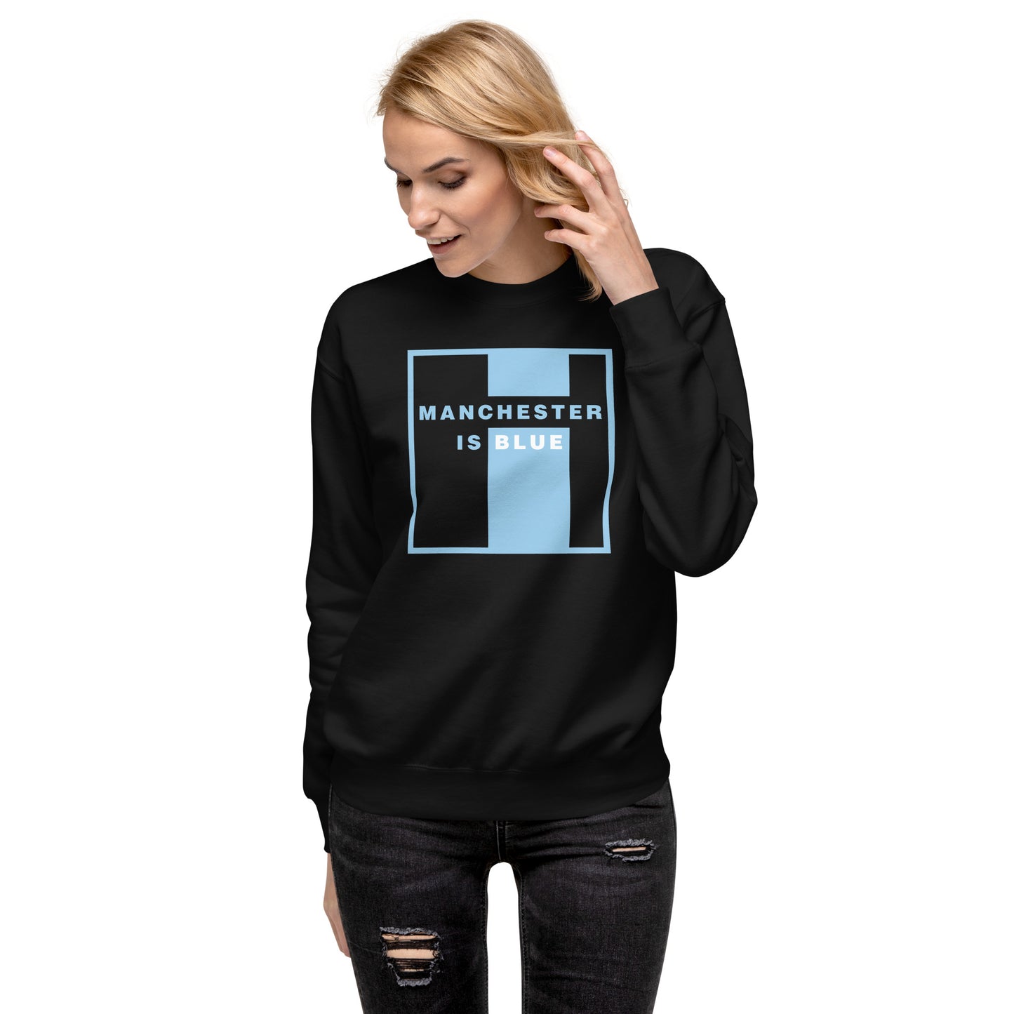 Manchester Is Blue Sweatshirt Manchester City Funny Football Supporter Premium Unisex Sweatshirt